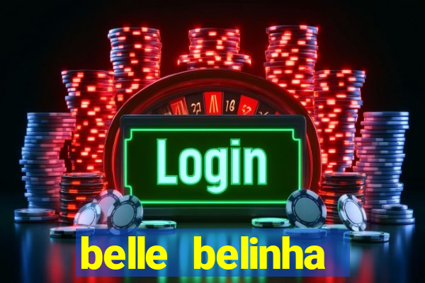 belle belinha privacy free